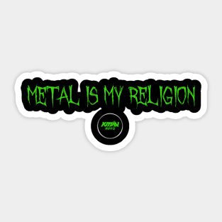 Metal Is My Religion - KMaNriffs Logo - GREEN Sticker